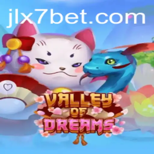Discover the Magical World of ValleyofDreams: Unveiling the JLX7 Bet